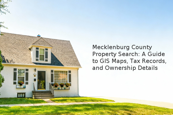 Mecklenburg County Property Search: A Guide to GIS Maps, Tax Records ...